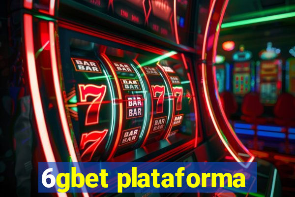 6gbet plataforma